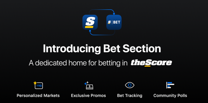 TheScore Offers New Levels Of Betting Personalization With Bet Section ...